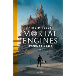Mortal Engines 4: Byernes kamp