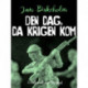 Den dag, da krigen kom