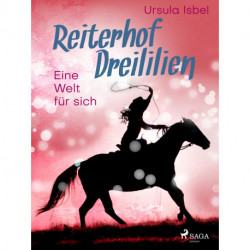 Reiterhof Dreililien 6 - Eine Welt für sich