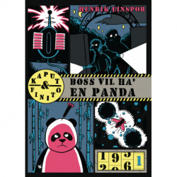 Boss vil ha' en panda: Kaput & Finito 1