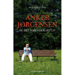 Anker Jørgensen og det forunderlige liv