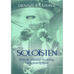 SOLOISTEN - Et liv med kirurgi, forskning, kærlighed og sport