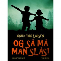 Og så må man slås!