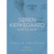 Søren Kierkegaard som filosof
