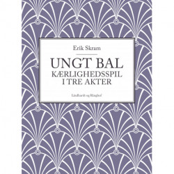 Ungt bal: Kærlighedsspil i tre akter