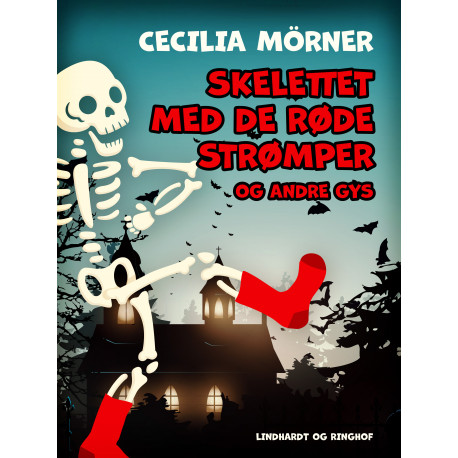 Skelettet med de røde strømper og andre gys