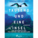 Tausend und eine Insel. Ein Reisebuch aus Polynesien und Neuseeland