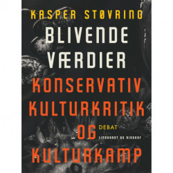 Blivende værdier. Konservativ kulturkritik og kulturkamp