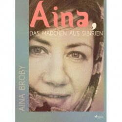 Aina, das Mädchen aus Sibirien