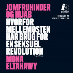 Jomfruhinder og hijab: Hvorfor mellemøsten har brug for en seksuel revolution