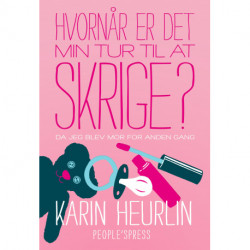 Hvornår er det min tur til at skrige?: Da jeg blev mor for anden gang