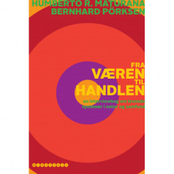 Fra væren til handlen: En interviewbog om levende systemer i natur og samfund