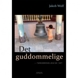 Det guddommelige: - fænomenologisk set