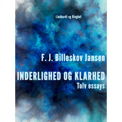 Inderlighed og Klarhed, Tolv essays