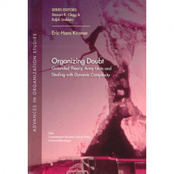 Organizing Doubt: Grounded Theory, Army Units and Dealing with Dynamic Complexity