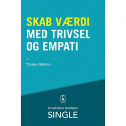 Skab værdi med trivsel og empati