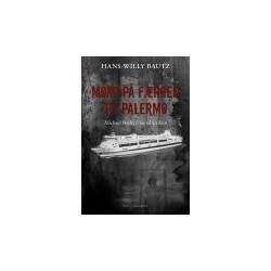 MORD PÅ FÆRGEN TIL PALERMO: MICHAEL BECHS REJSE TIL SICILIEN