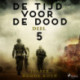 De tijd voor de dood - Deel 5