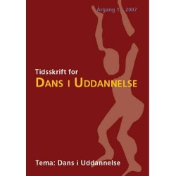 Tidsskrift for Dans i Uddannelse: Tema: Dans i Uddannelse