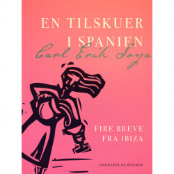 En tilskuer i Spanien. Fire breve fra Ibiza