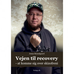 Vejen til rocovery: - at komme sig over skizofreni