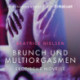 Brunch und Multiorgasmen: Erotische Novelle