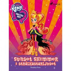 Equestria Girls - Sunset Shimmer i strålkastarljuset