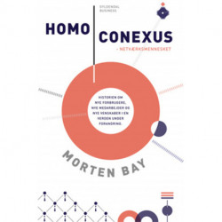 Homo Conexus. Netværksmennesket: Historien om nye forbrugere, nye medarbejdere og nye venskaber i en verden under forandring