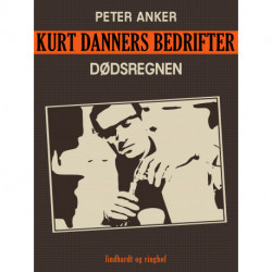 Kurt Danners bedrifter: Dødsregnen