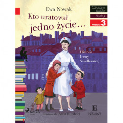 Kto uratował jedno życie - Historia Ireny Sendlerowej