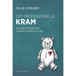 Det professionelle kram – En guide til fagfolk, som arbejder med børn og unge