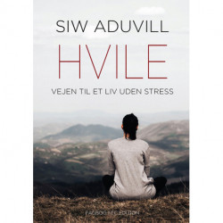 HVILE: Vejen til et liv uden stress