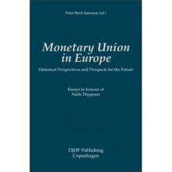 Monetary Union in Europe: Historical perspectives and prospects for the future