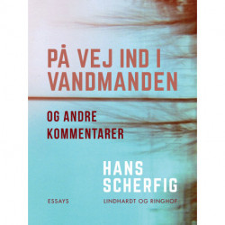 På vej ind i vandmanden og andre kommentarer
