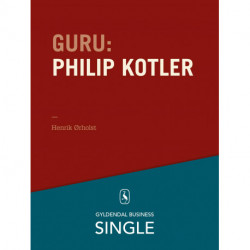 Guru: Philip Kotler - ham, alle kender: De 20 største ledelseseksperter. Kapitel 12.
