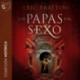 Los papas y el sexo - no dramatizado