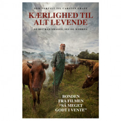 Kærlighed til alt levende: så det kan ses, mærkes og smages