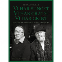 Vi har sunget, vi har grædt, vi har grint