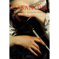 Casanova - mit livs erindringer. Erotiske memoirer 1747-1753