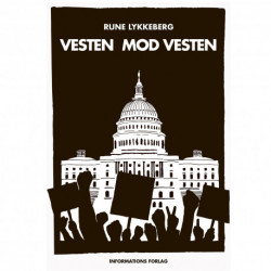 Vesten mod Vesten: Fortællinger om det politiske opbrud fra efterkrigstiden til Brexit og Trump