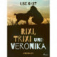 Rixi Trixi und Veronika