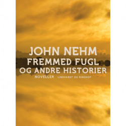 Fremmed fugl og andre historier