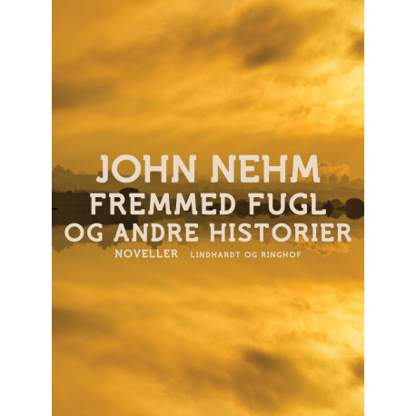 Fremmed fugl og andre historier