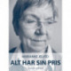 Alt har sin pris