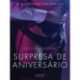 Surpresa de Aniversário - Um conto erótico
