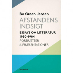 Afstandens indsigt: Essays om litteratur fra 1980-1984
