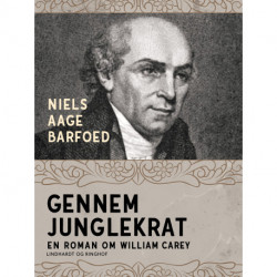 Gennem junglekrat – En roman om William Carey