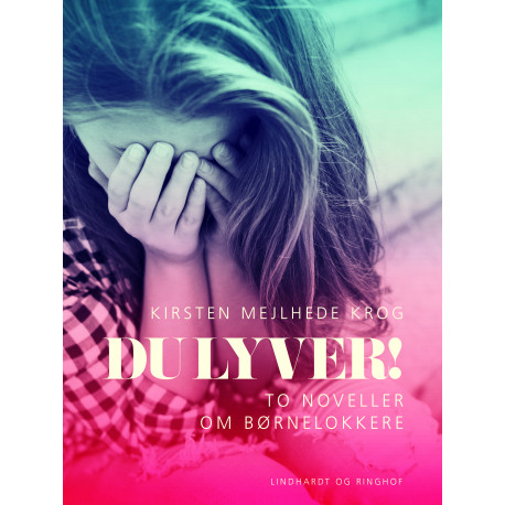 Du lyver! To noveller om børnelokkere