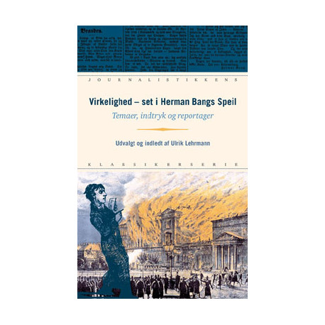 Virkelighed - set i Herman Bangs Speil: Temaer, indtryk og reportager