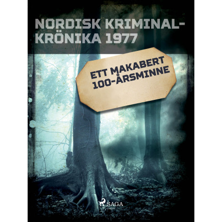 Ett makabert 100-årsminne